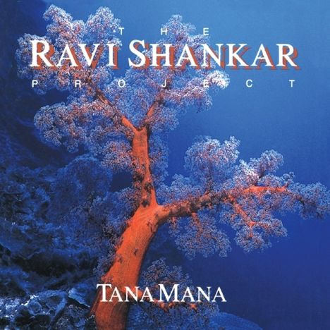 Ravi Shankar (1920-2012): Tana Mana, CD