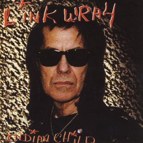 Link Wray: Indian Child, CD