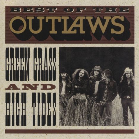 The Outlaws (Southern Rock): Best Of-Green Grass And High Tides, CD