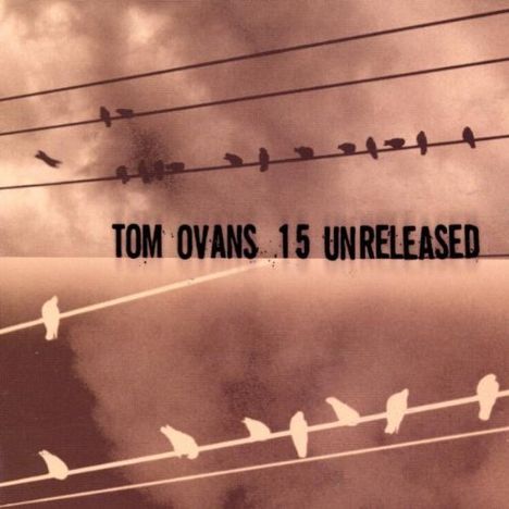 Tom Ovans: 15 Unreleased, CD