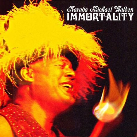 Narada Michael Walden (geb. 1952): Immortality, CD