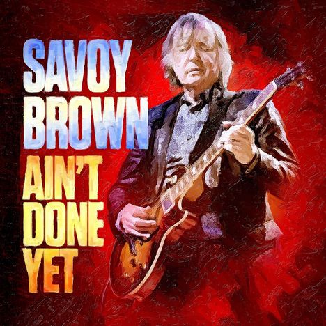 Savoy Brown: Ain't Done Yet, CD