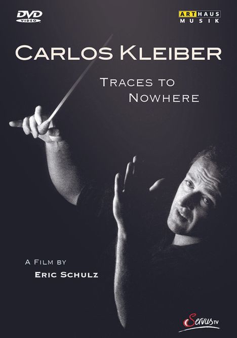 Carlos Kleiber - Traces To Nowhere (Dokumentation), DVD