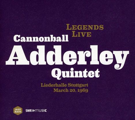 Cannonball Adderley (1928-1975): Legends Live: Liederhalle Stuttgart 20.03.1969, CD