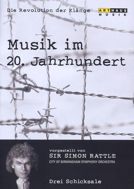 Simon Rattle - Musik im 20.Jh.Vol.4 - Drei Schicksale, DVD