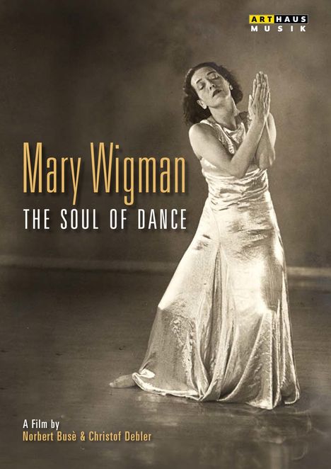 Mary Wigman - The Soul of Dance, DVD