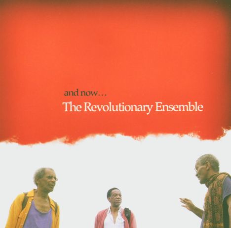 Revolutionary Ensemble: And Now, CD