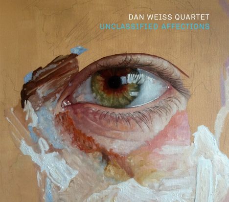 Dan Weiss (geb. 1977): Unclassified Affections, CD