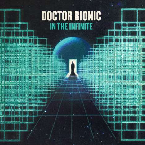 Doctor Bionic: In The Infinite, LP