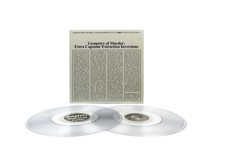 Oben steht "Geometry of Murder: Extra Capsular Extraction Inversions." Zwei transparente Schallplatten sind sichtbar.