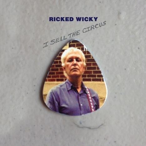 Ricked Wicky: I Sell The Circus, CD