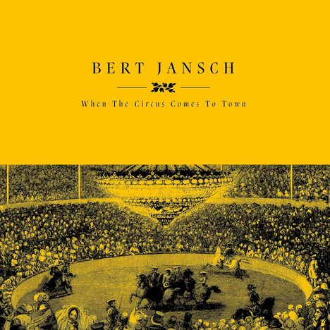 Bert Jansch: When The Circus Comes To Town, LP