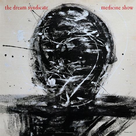 The Dream Syndicate: Medicine Show (40th Anniversary Reissue), LP