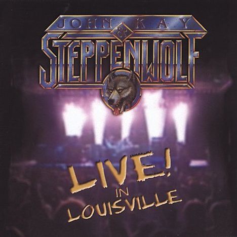 John Kay &amp; Steppenwolf: Live In Louisville, CD