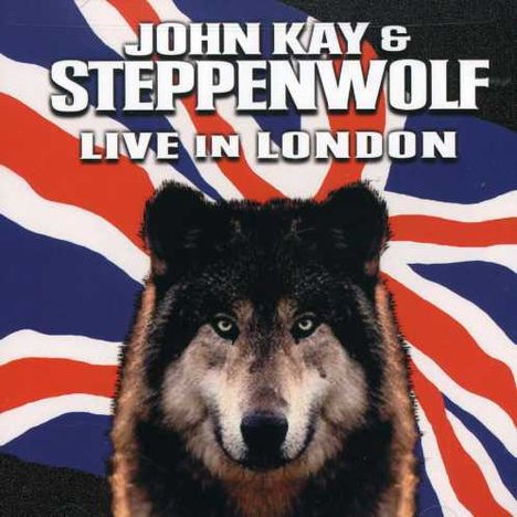 John Kay &amp; Steppenwolf: Live In London, CD