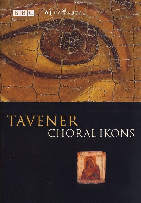 John Tavener (1944-2013): Chorwerke "Choral Ikons", DVD