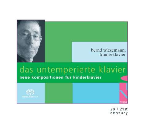 Bernd Wiesemann - Das untemperierte Klavier (Toypiano), Super Audio CD