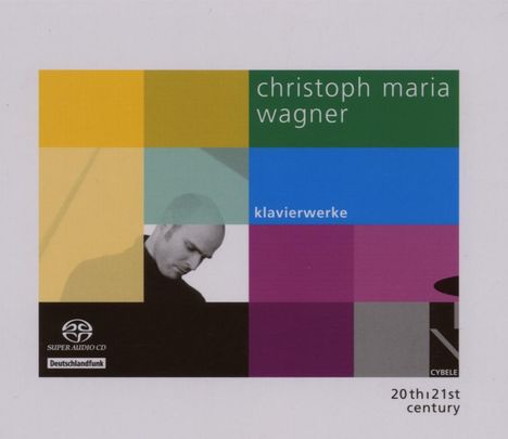 Christoph Maria Wagner (geb. 1966): Klavierwerke, Super Audio CD