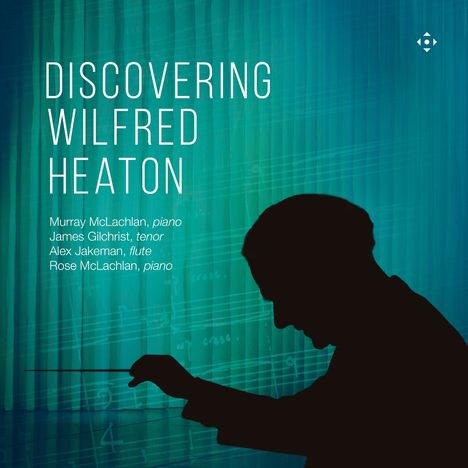 James Gilchrist: Discovering Wilfred Heaton, CD