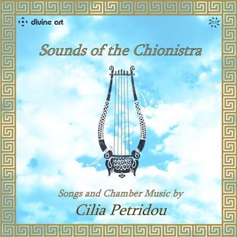 Cilia Petridou (geb. 1945): Kammermusik &amp; Lieder "Sounds of the Chionistra", 2 CDs
