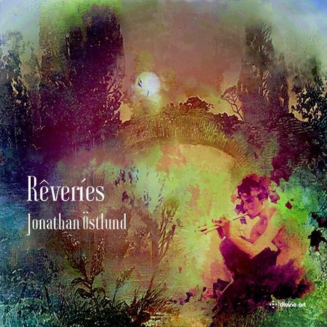 Jonathan Östlund (geb. 1975): Werke "Reveries", 2 CDs