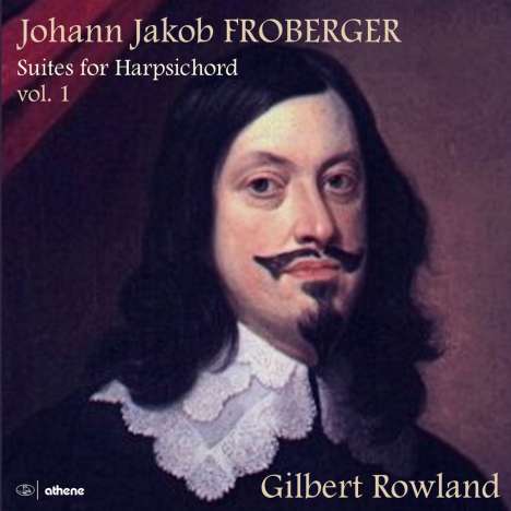 Johann Jacob Froberger (1616-1667): Cembalosuiten Vol.1, 2 CDs