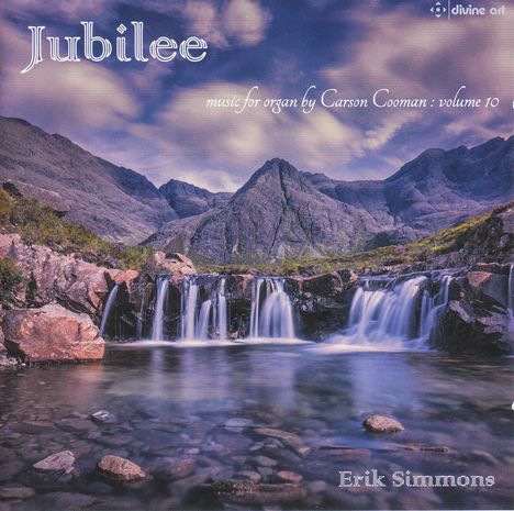 Carson Cooman (geb. 1982): Orgelwerke "Jubilee", CD