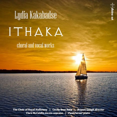 Lydia Kakabadse (geb. 1955): Lieder &amp; Chorwerke "Ithaka", CD