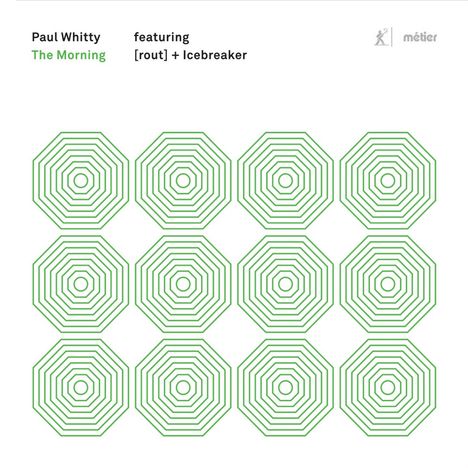 Paul Whitty (geb. 1970): The Morning, CD