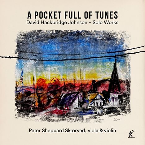Texte: "A POCKET FULL OF TUNES", "David Hackbridge Johnson – Solo Works", "Peter Sheppard Skærved, viola & violin". Illustration: Bunte Landschaft mit Gebäuden und Sonnenuntergangsfarben.