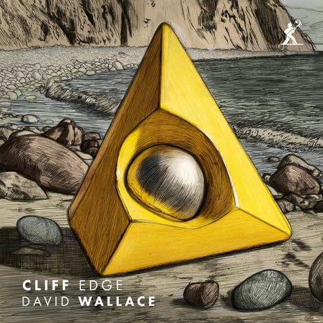 Text: "CLIFF EDGE DAVID WALLACE." Illustration eines gelben, dreieckigen Objekts mit Kugel an felsiger Küste.