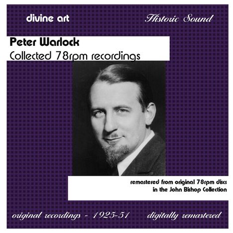 Peter Warlock (1894-1930): Collected 78rpm Recordings, 2 CDs