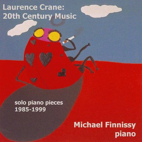 Laurence Crane (geb. 1961): Klavierwerke 1985-1999 "20th Century Music", CD