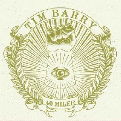 Tim Barry: 40 Miler (Milky Clear Vinyl), LP