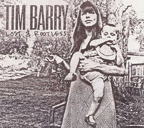 Tim Barry: Lost &amp; Rootless, CD