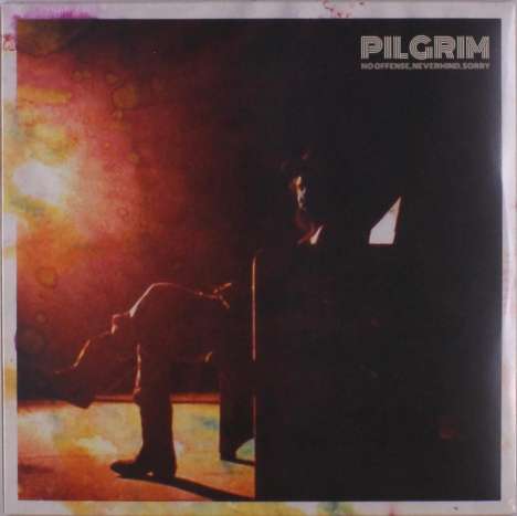 Pilgrim: No Offense, Nevermind, Sorry, LP
