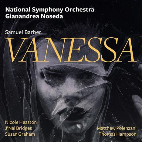Text im Bild: "National Symphony Orchestra, Gianandrea Noseda, Samuel Barber, VANESSA". Gesicht hinter durchsichtigem Schleier.