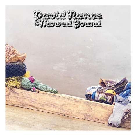 David Nance: David Nance &amp; Mowed Sound (Limited Edition) (Green Vinyl), LP
