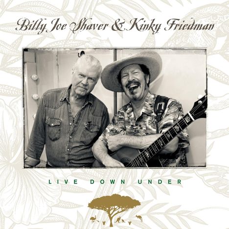 Billy Joe Shaver &amp; Kinky Friedman: Live Down Under, CD