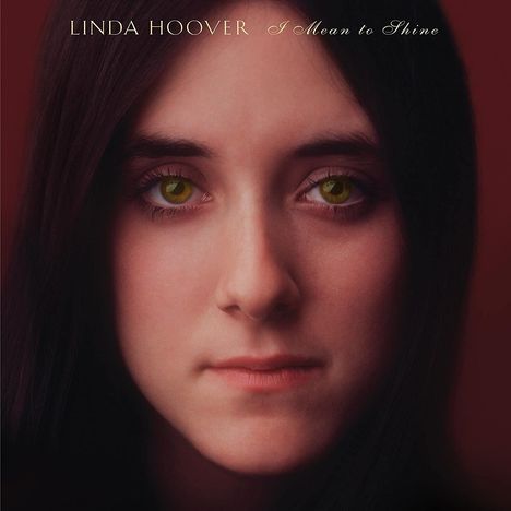 Linda Hoover: I Mean To Shine, CD
