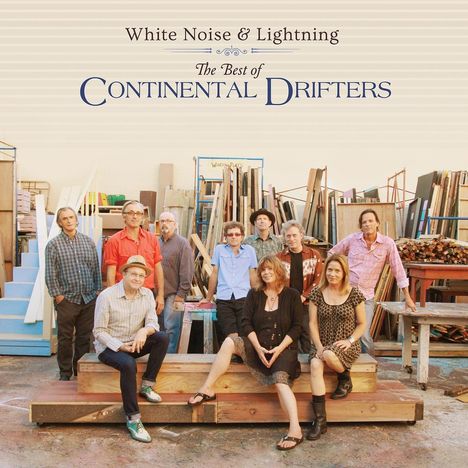 Continental Drifters: White Noise &amp; Lightning: The Best Of Continental Drifters, CD