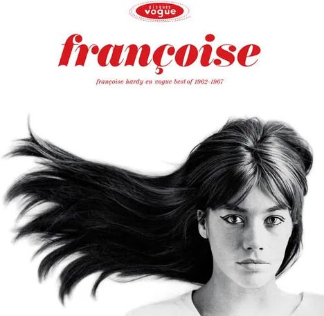 „françoise“ in roter Schrift. Darunter: „françoise hardy en vogue best of 1962-1967“. Schwarz-weißes Porträt einer Frau.