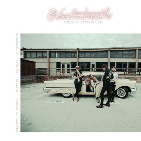 „Needtobreathe: Forever On Your Side“ oben, seitlich: „Bridges Burn, Darling, Bullets, Forever On Your Side“. Vier Männer, Auto.