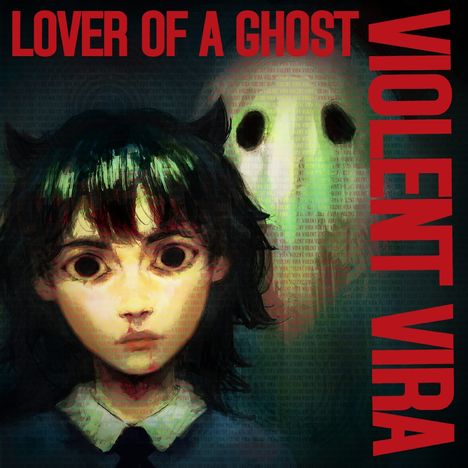 Text: „LOVER OF A GHOST“ und „VIOLENT VIRA“. Eine Illustration mit einem Kind mit großen Augen und einem geisterhaften Hintergrund.