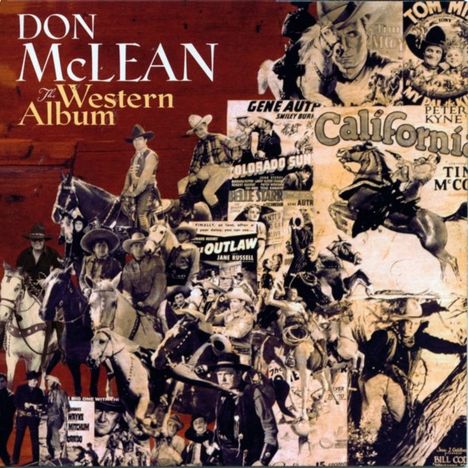 "Don McLean The Western Album". Collage aus Westernmotiven, Cowboys auf Pferden, Filmplakate und rauchige Revolverhelden.