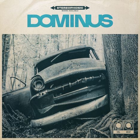 Text: "Stereophonic where available", "DOMINUS", "VOL.", "BEAT". Alte Autoschrott, eingewachsen in einem Baumstamm im Wald.