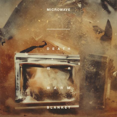 Microwave: Death Is A Warm Blanket, LP