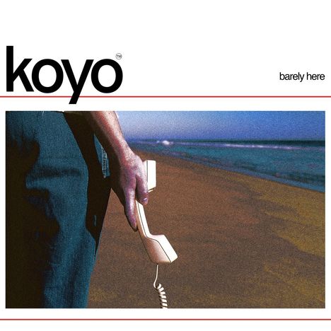 Text: "koyo", "barely here". Eine Person hält ein Telefonhörer am Strand. Farben wirken körnig und retro.