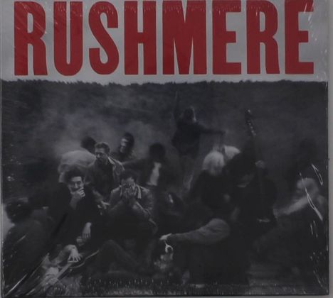 RUSHMERE in großen roten Buchstaben. Darunter eine schwarz-weiße Gruppe von Menschen, einige rauchen, in entspannter Pose.