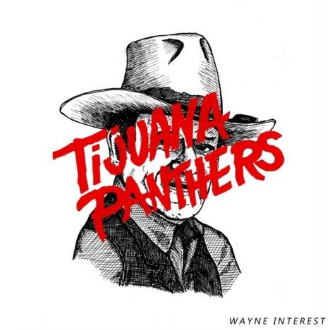 Tijuana Panthers: Wayne Interest, LP